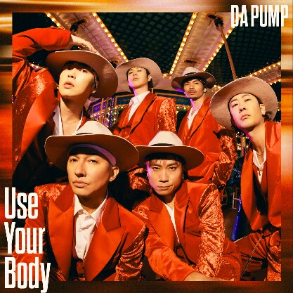 NEWS[NEW SINGLE『Use Your Body / E-NERGY BOYS』2024年2月21日リリース決定！ ]| DA PUMP