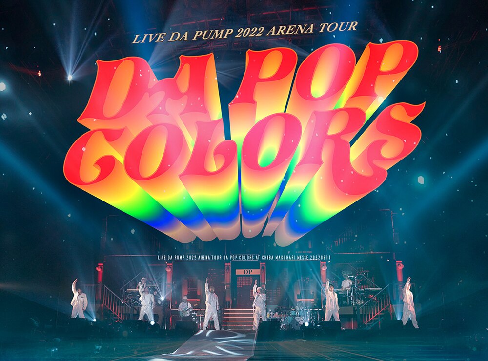 NEWS[LIVE Blu-ray / DVD「LIVE DA PUMP 2022 ARENA TOUR DA POP 