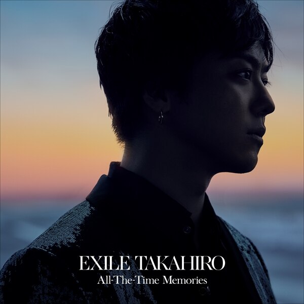 News 12 6発売exile Takahiro All The Time Memories の新ビジュアルを一挙公開 さらに 今作に High Low The Live ファイナルでのace Of Spades Pkcz Feat 登坂広臣 Time Flies ライブパフォーマンス映像を初映像化 Exile