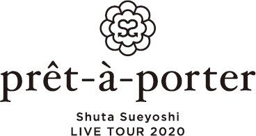 Goods [『Shuta Sueyoshi LIVE TOUR 2020 - prêt-à-porter -』グッズ